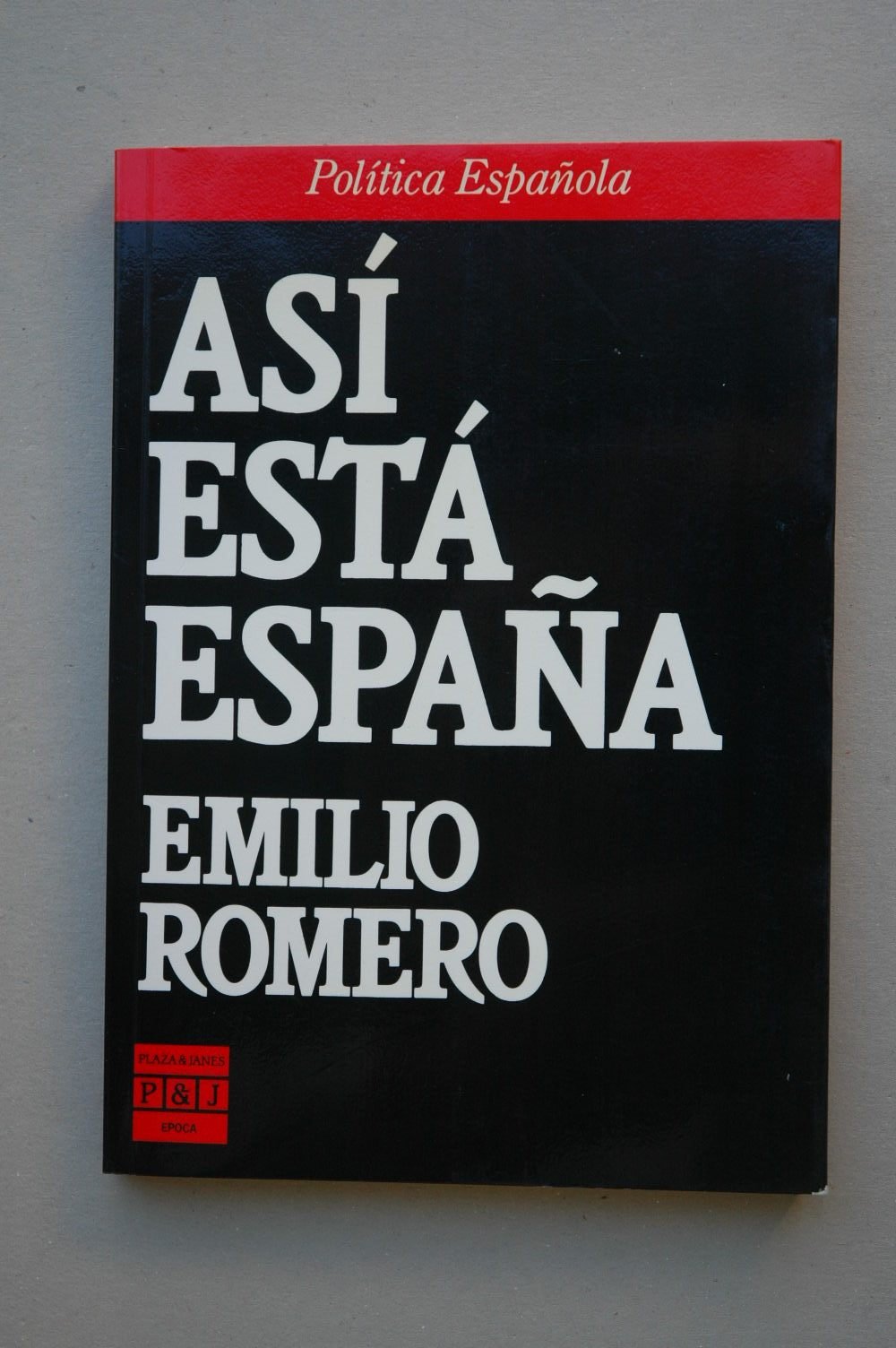 Asi esta Espana (Coleccion Epoca. Politica espanola) (Spanish Edition) Books