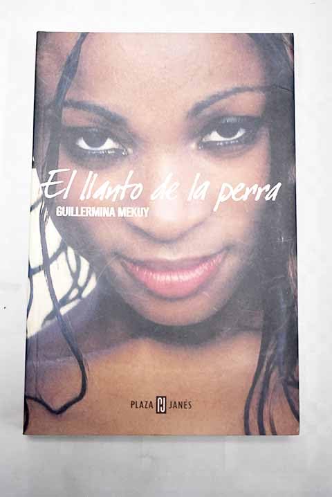 El Llanto De La Perra/ the Cry of the Bitch (Exitos) Contemporary literature