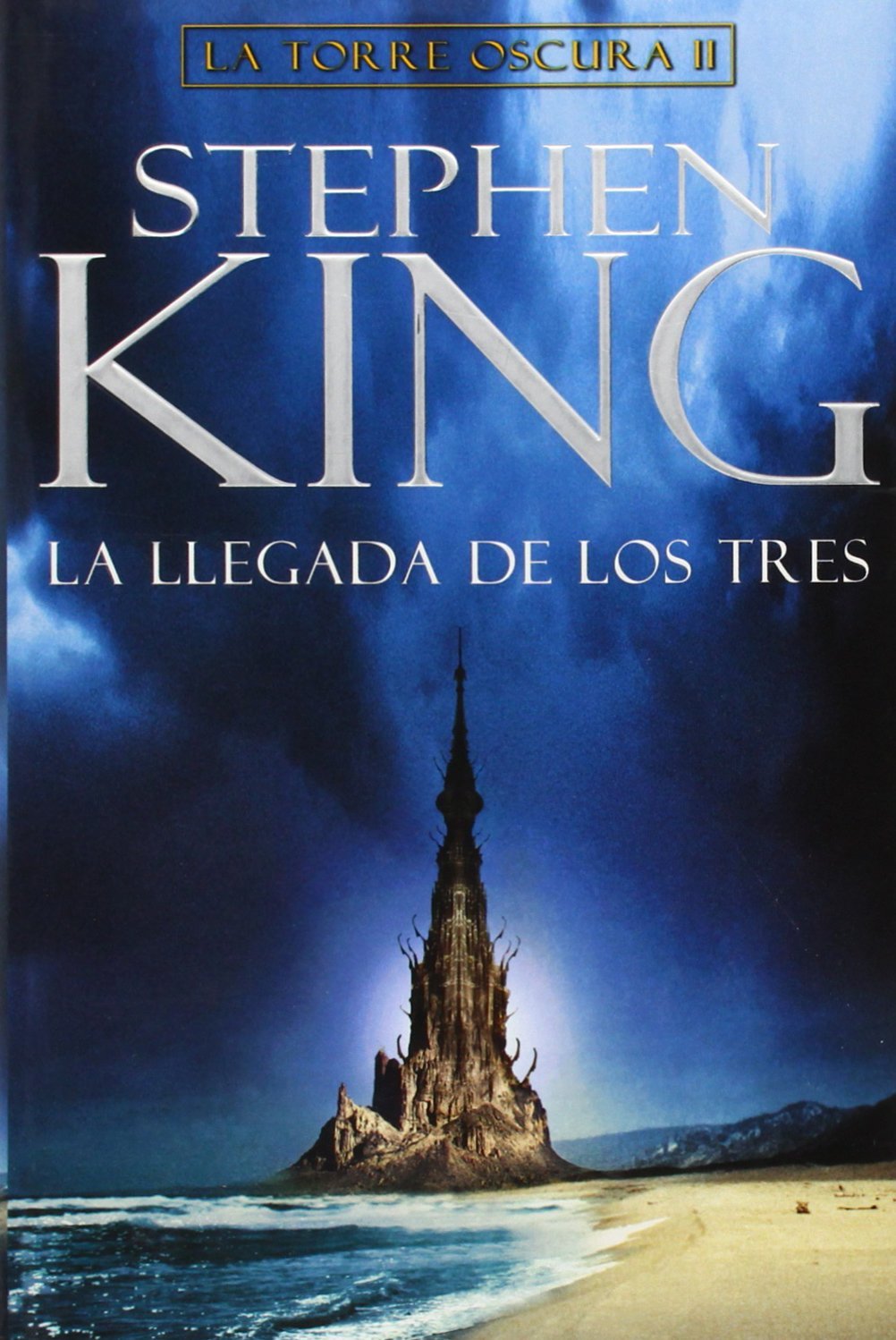 La torre oscura. La llegada de los tres (EXITOS, Band 1001) Fantasy & Sci-Fi