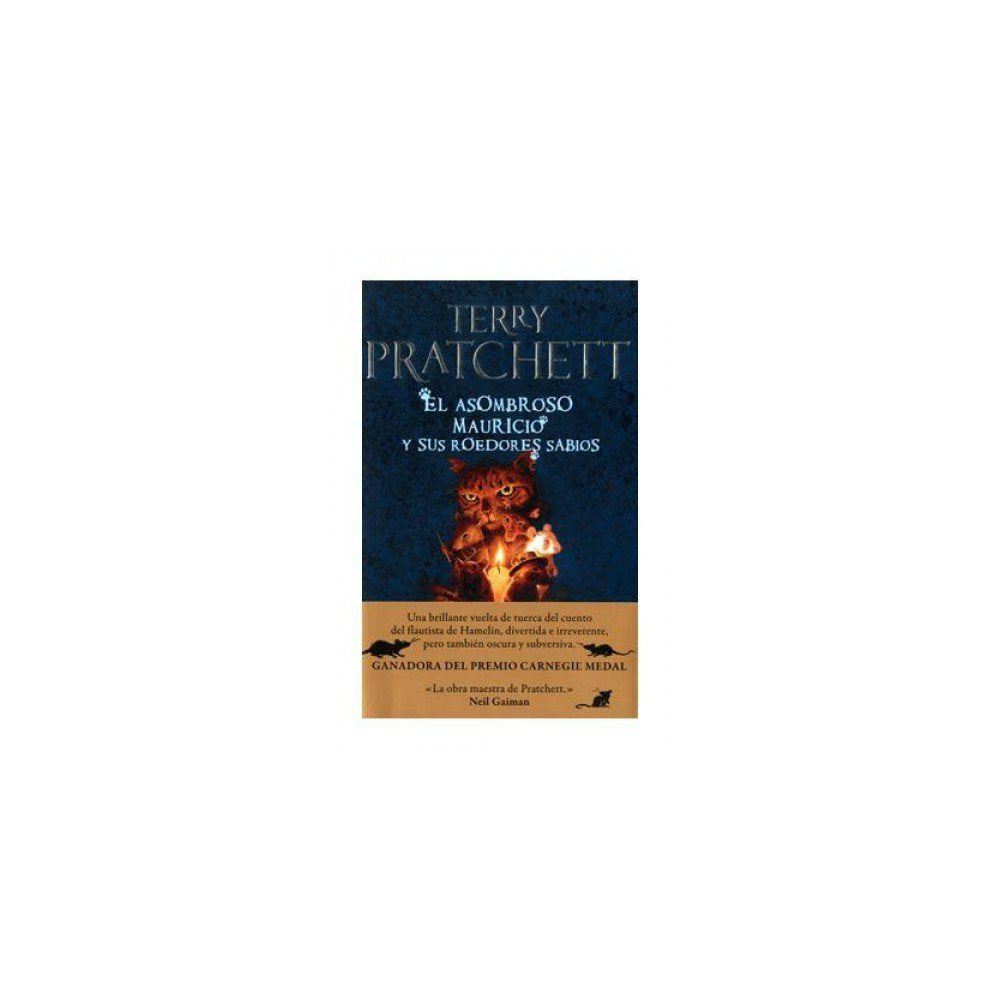 El asombroso Mauricio y sus roedores sabios / The Amazing Maurice And His Educated Rodents: Una historia del mundodisco / A Discworld Tale book