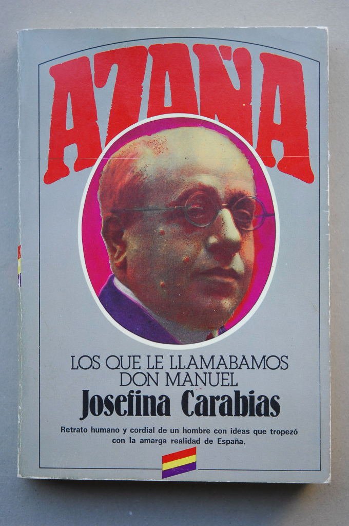 Azaña: los que le llamábamos don Manuel Books