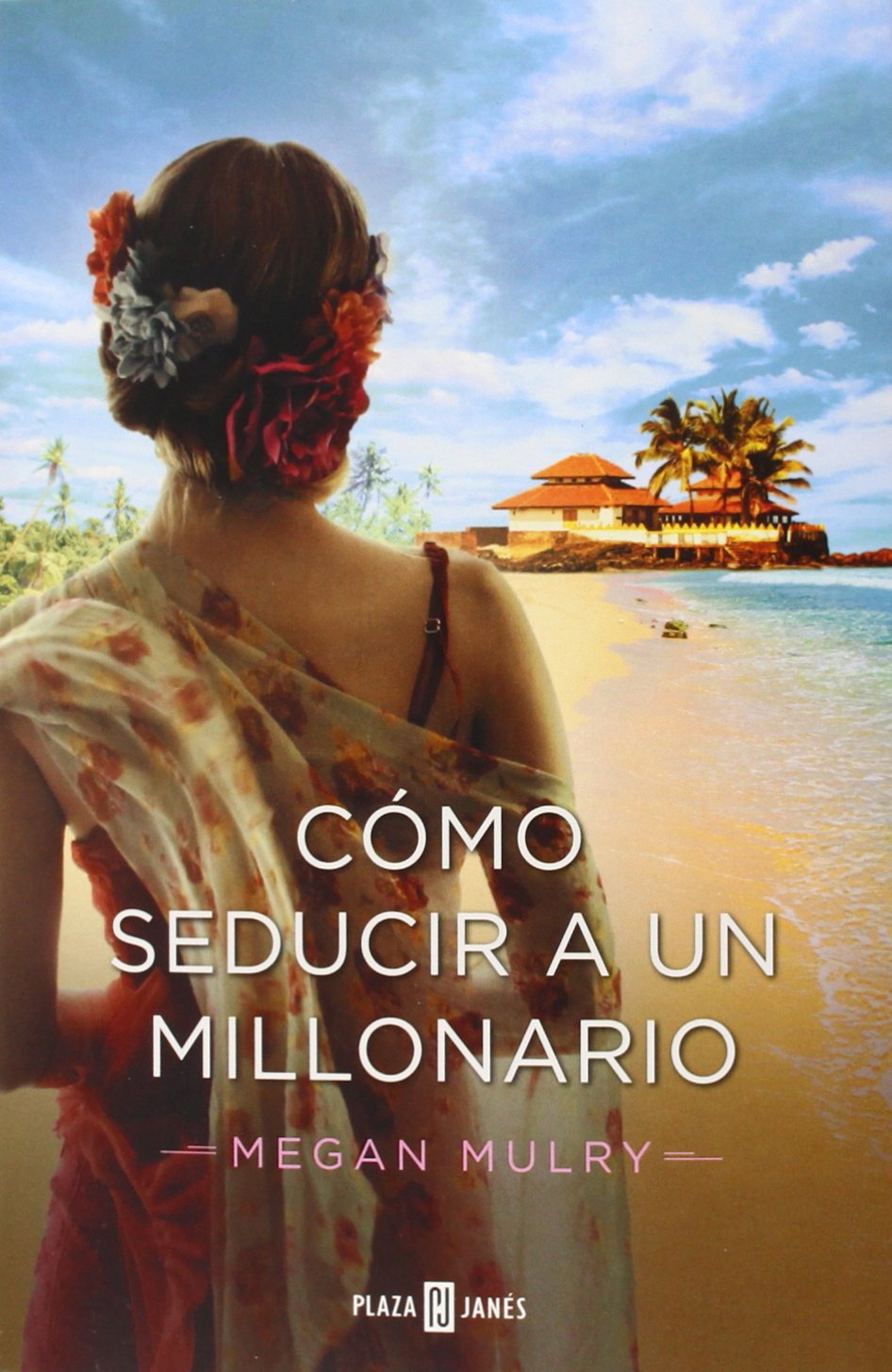 Cómo seducir a un millonario (Narrativa femenina, Band 3) Contemporary literature