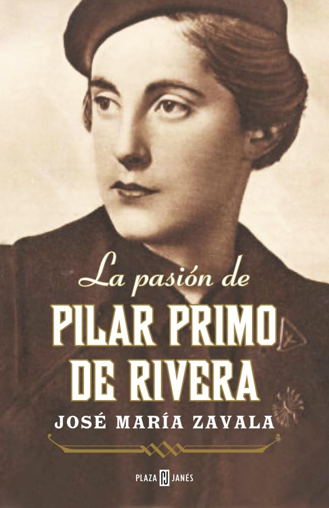 La pasión de Pilar Primo de Rivera Social Sciences