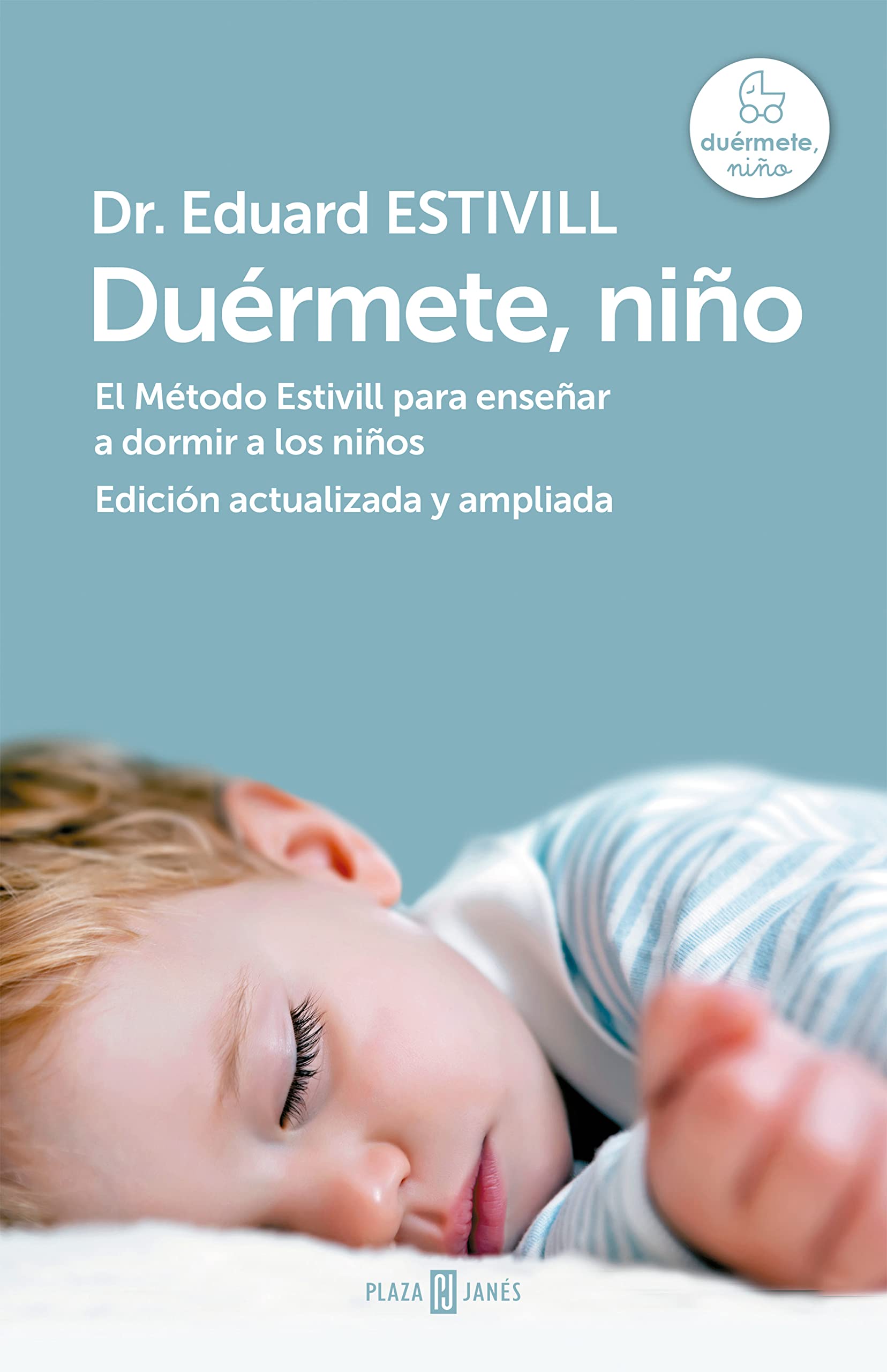 Duérmete, niño : el Método Estivill para enseñar a dormir a los niños (Obras diversas) Psychology