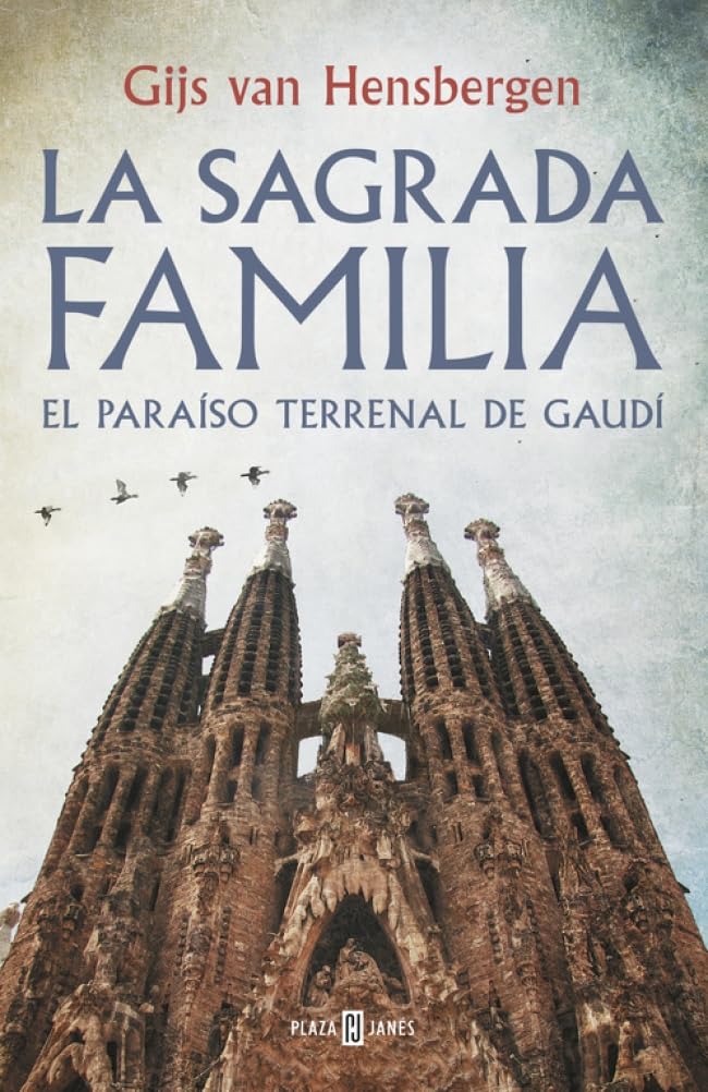 La Sagrada Familia: El paraíso terrenal de Gaudí book