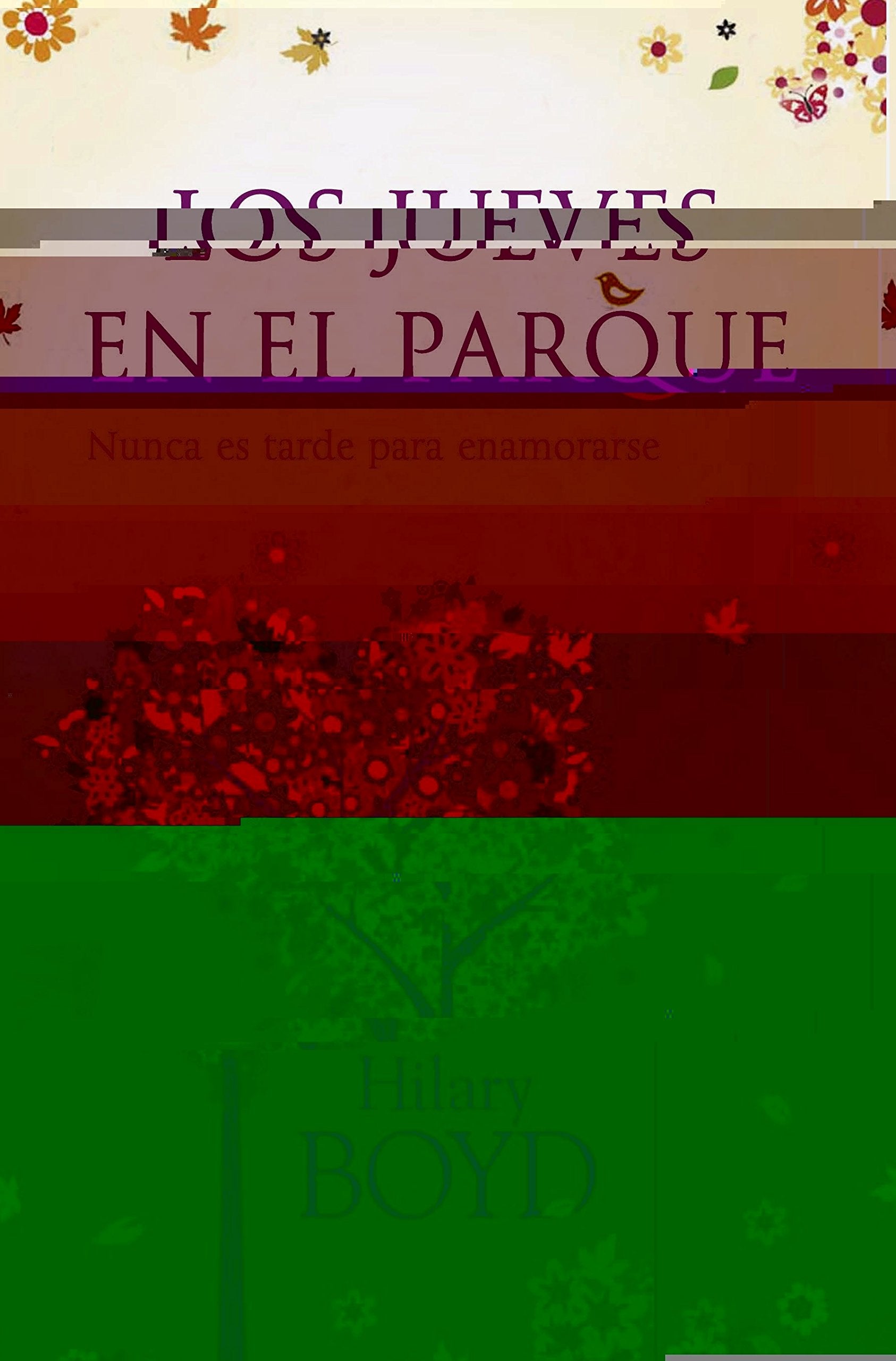 Los jueves en el parque: Nunca es tarde para enamorarse (Éxitos) Contemporary literature