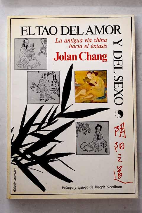 El Tao del amor y del sexo: la antigua vía china hacia el éxtasis Books