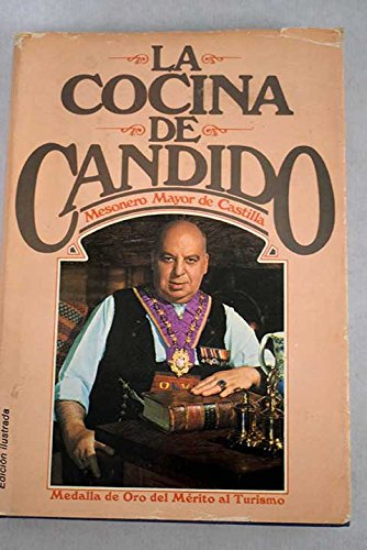 La cocina de Candido: Mesonero Mayor de Castilla book