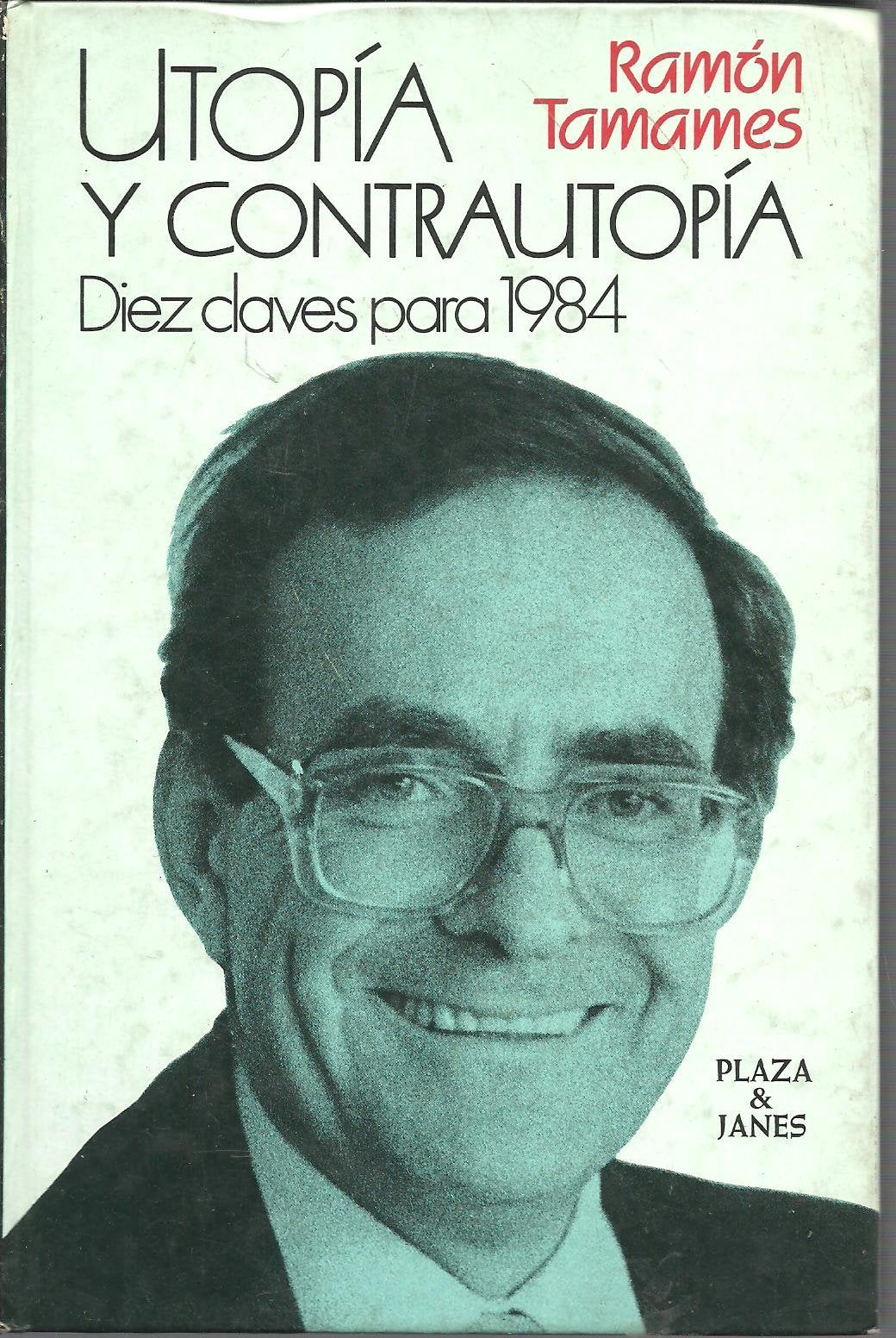 Utopía y contrautopía: diez claves para 1984 Books