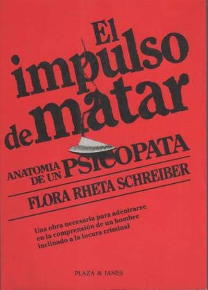 El impulso de matar: anatomía de un psicópata Books