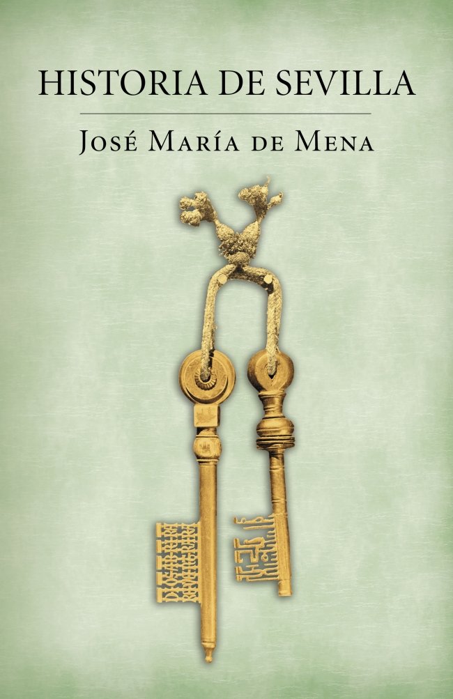 Historia de Sevilla (OBRAS DIVERSAS, Band 1032) Social Sciences