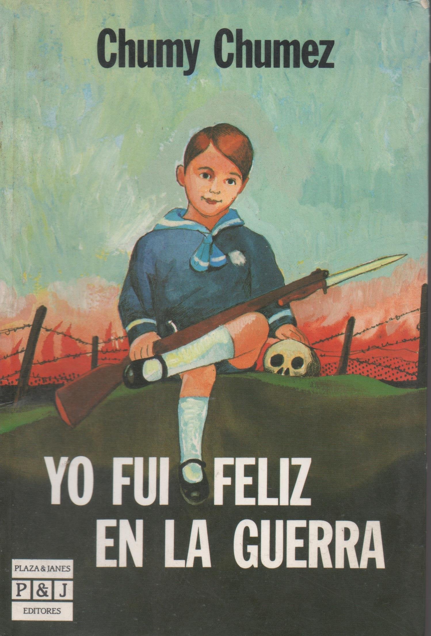 YO FUI FELIZ EN LA GUERRA. Books
