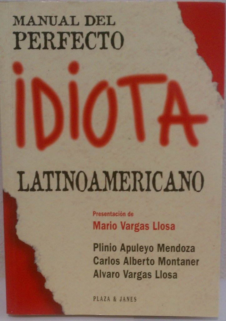 Manual Del Perfecto Idiota Latinamericano Social Sciences