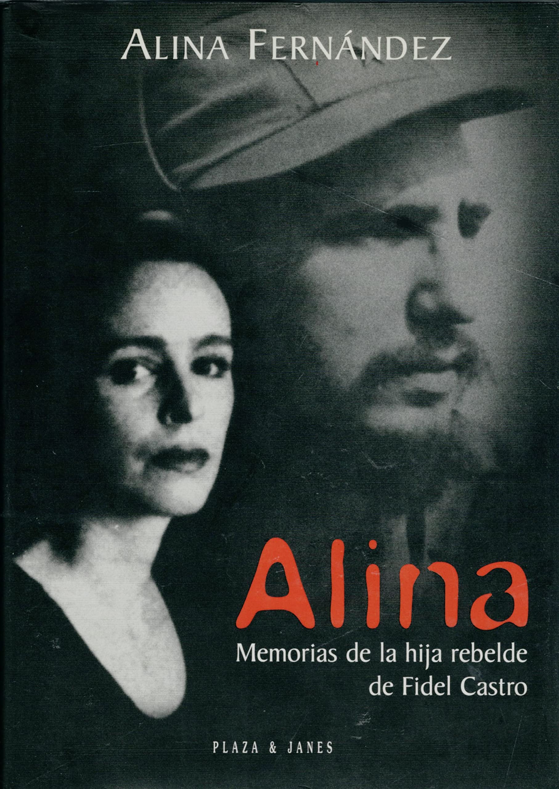 Alina memorias de la hija rebelde de fidel Castro Books
