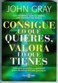 Consigue Lo Que Quieres, Valora Lo Que Tienes book