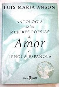 Antologia de las mejores poesias en lengua española book