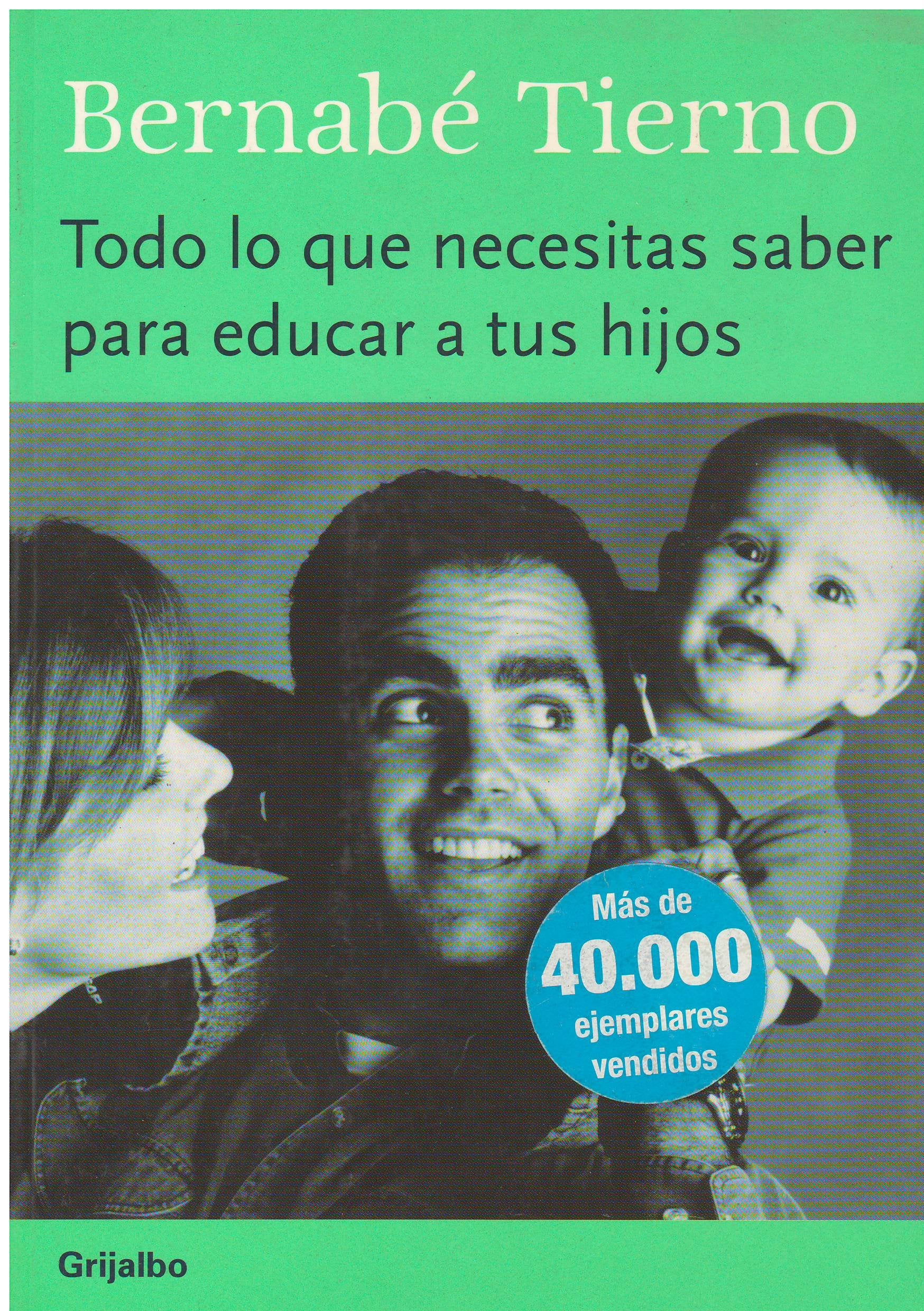 Todo lo que necesitas saber para educar a tus hijos Parents & Children