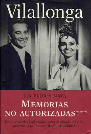 La flor y Nata / The flower and Nata: Memorias No Autorizadas / Unauthorized Memoirs Memories