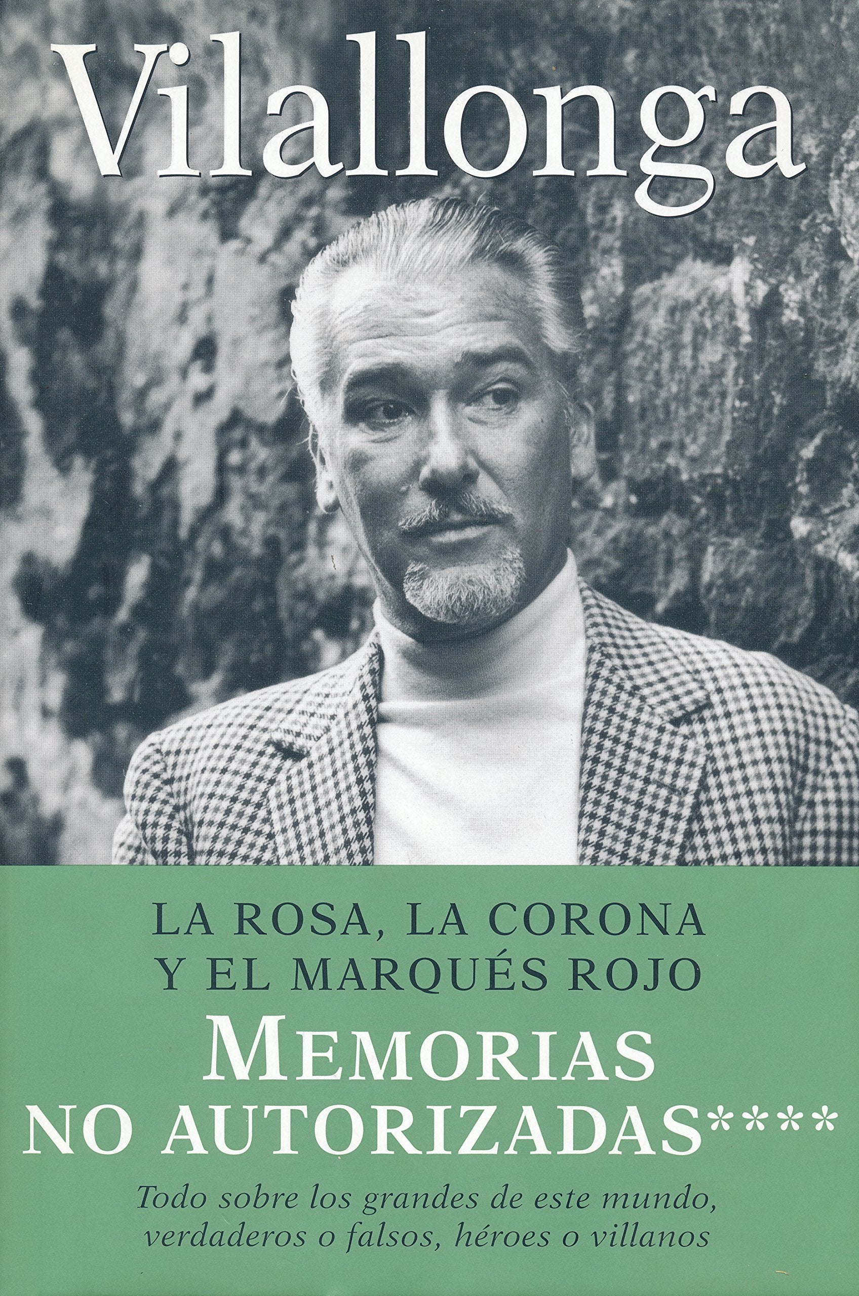 La rosa, la corona y el marques rojo / The Rose, the crown and the Red Marquis: Memorias No Autorizadas / Unauthorized Memoirs (Biografia-memo) Memories