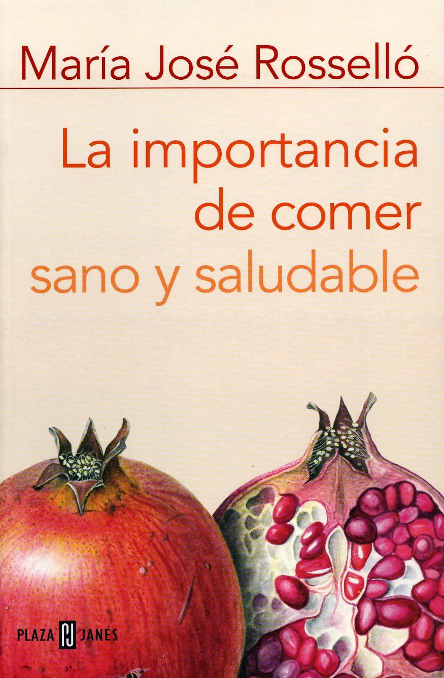 La Importancia De Comer Sano Y Saludable/ the Importance of Eating Nutritious and Healthy book