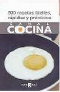 500 recetas fáciles, rápidas y prácticas Leisure, Home & Garden