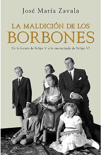La maldicion de los Borbones/ The Curse of the Bourbons Biographies & Memoirs