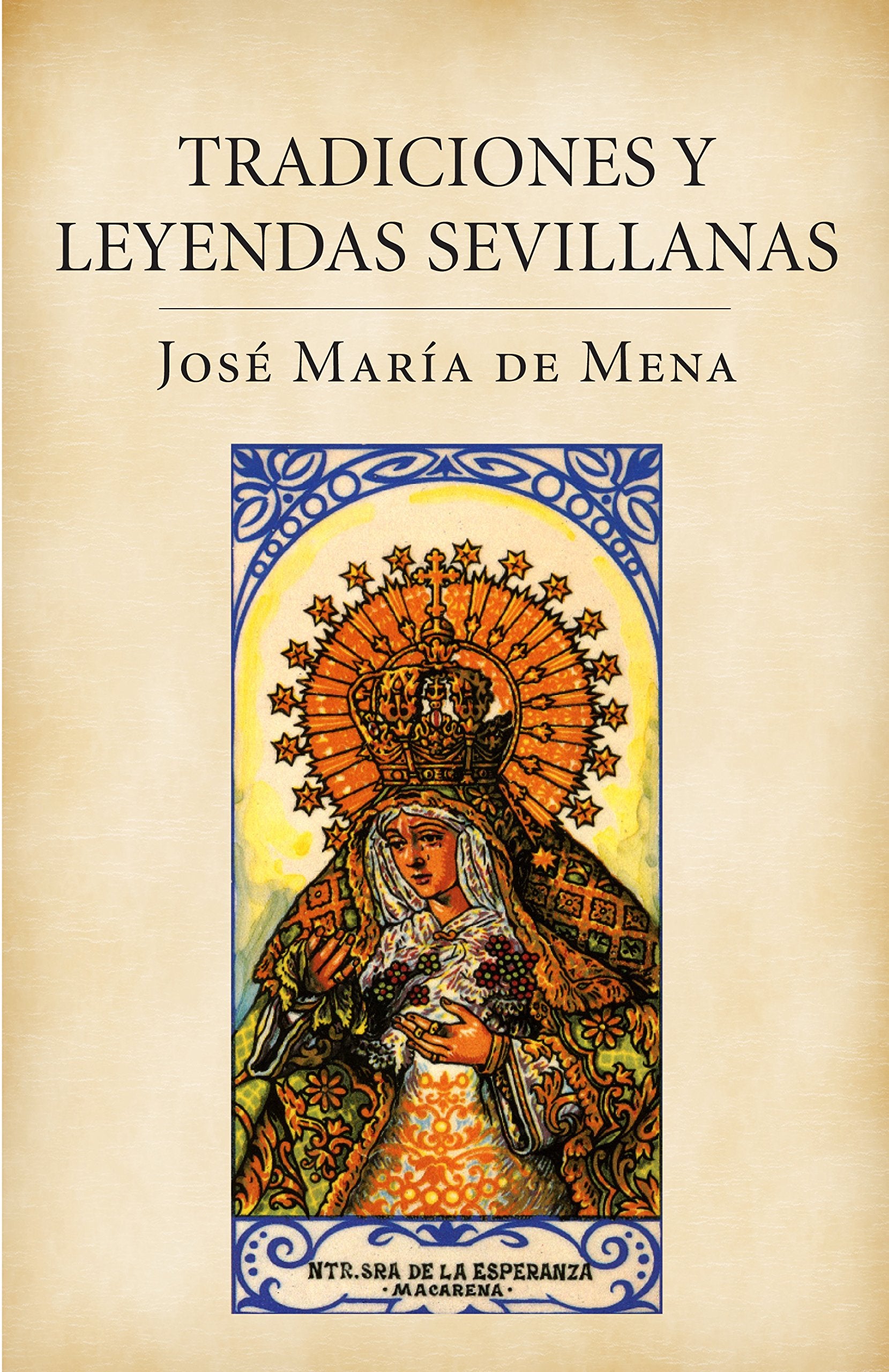 Tradiciones y leyendas sevillanas (Obras diversas) Social Sciences