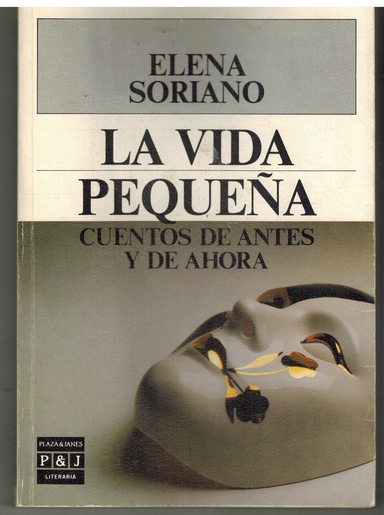 La vida pequeña : cuentos de antes y de ahora Books