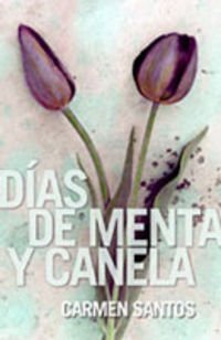 Dias de menta y canela/ Days of Mint and Cinnamon Contemporary literature