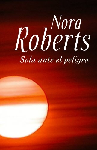 Sola ante el peligro (Narrativa-Novela Femenina) Books