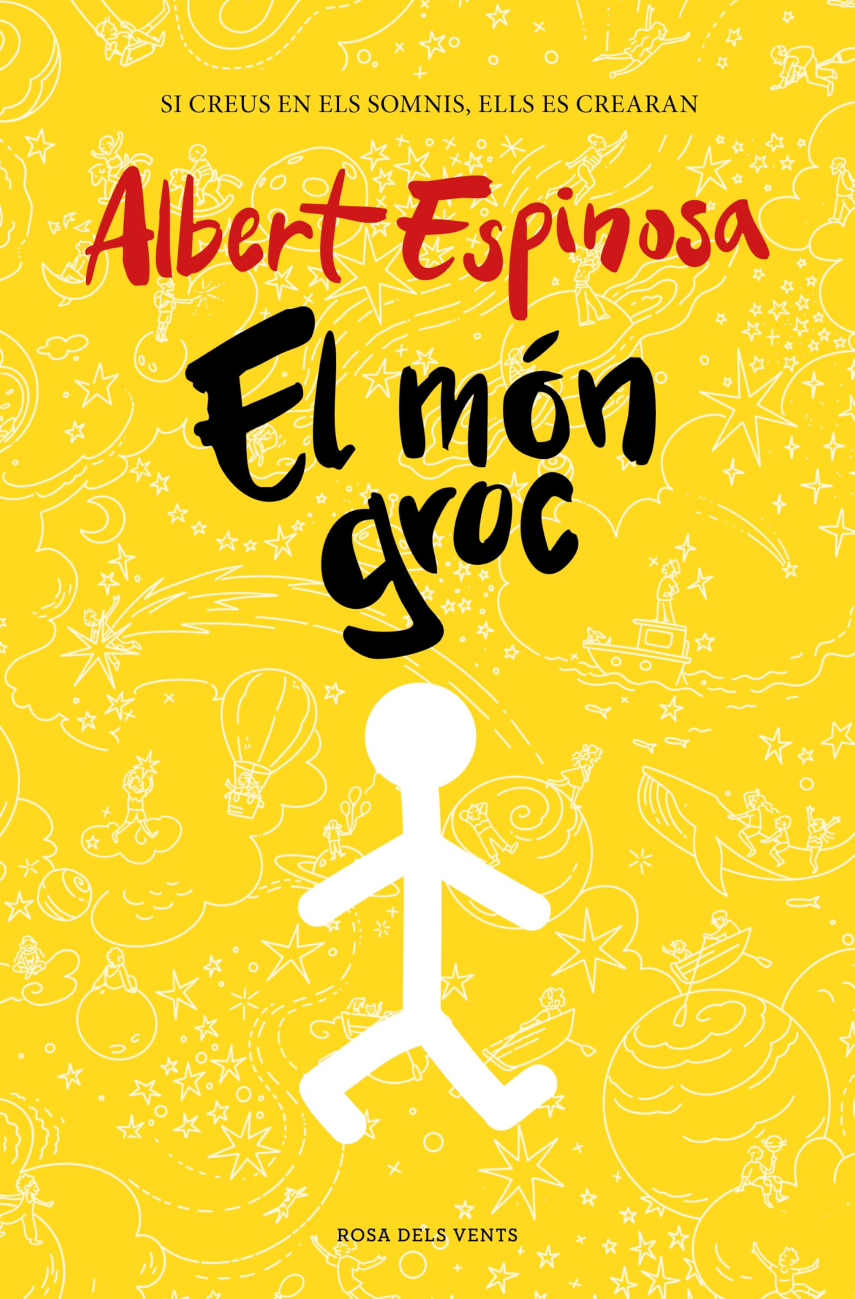 El món groc : si creus en els somnis, ells es crearán Contemporary literature
