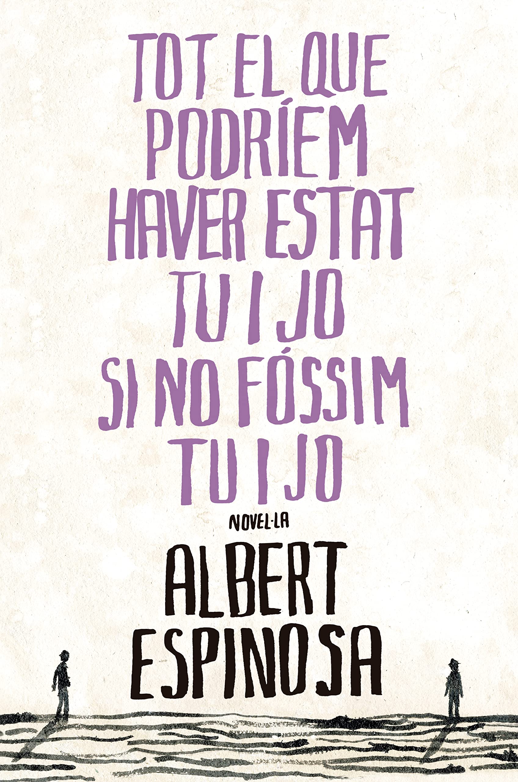 Tot el que podriem haver estat tu i jo si no fossim tu i jo International