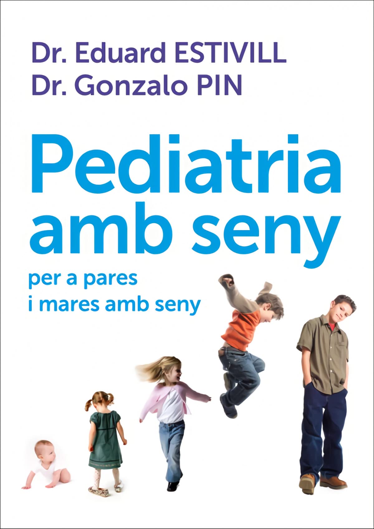 Pediatria amb seny: per a pares i mares amb seny book