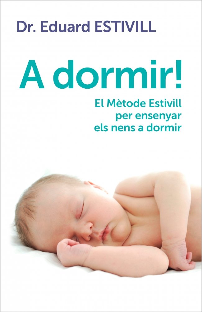 A dormir!: El Mètode Estivill per ensenyar els nens a dormir (Divulgació) Parents & Children