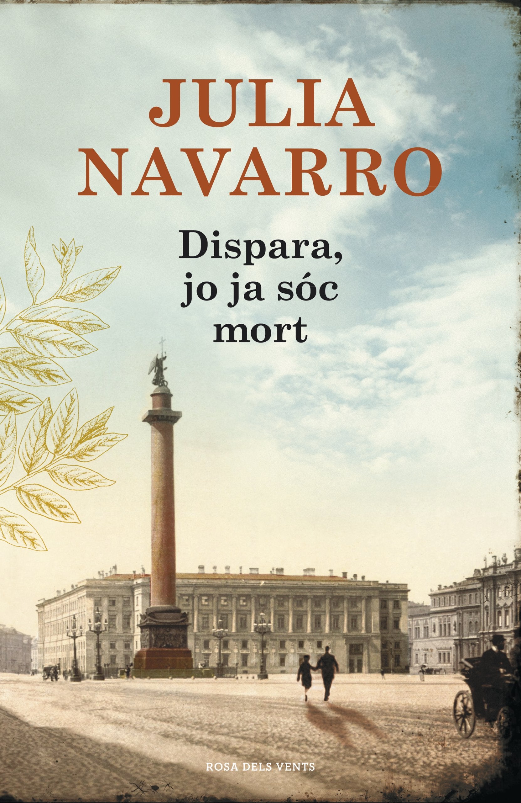 Dispara, jo ja sóc mort (Julia Navarro) Contemporary literature