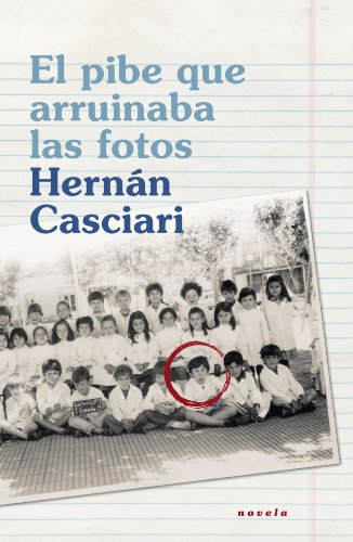 El pibe que arruinaba las fotos / The Boy Who Ruined All The Photos book