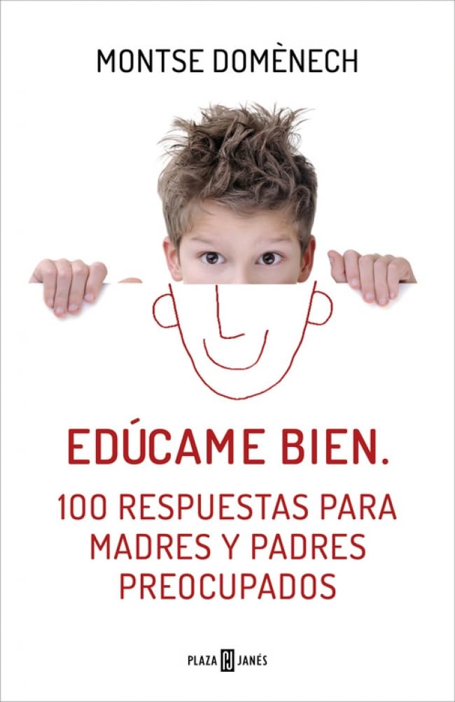 Edúcame bien : 100 respuestas para madres y padres preocupados (Obras diversas) Parents & Children