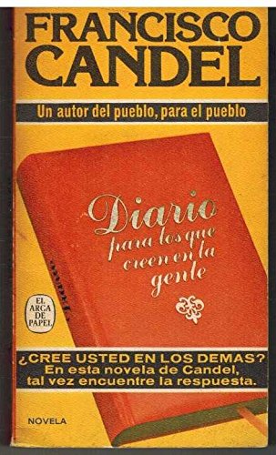 Diario para los que creen en la gente : (una exaltación de la anécdota) / Diario para los que creen en la gente : (una exaltacion de la anecdota) book