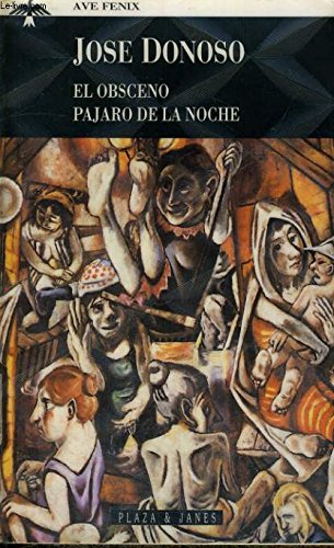 El Obsceno Pajaro De LA Noche/the Obscene Bird of the Night Books