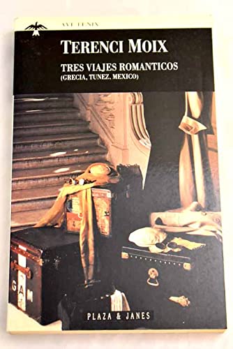 Tres viajes románticos : (Grecia, Túnez, México) Books