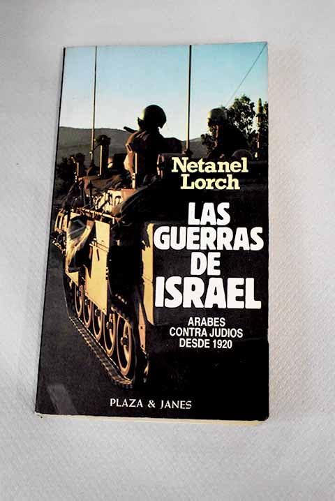 Las guerras de Israel: árabes contra judíos desde 1920 book