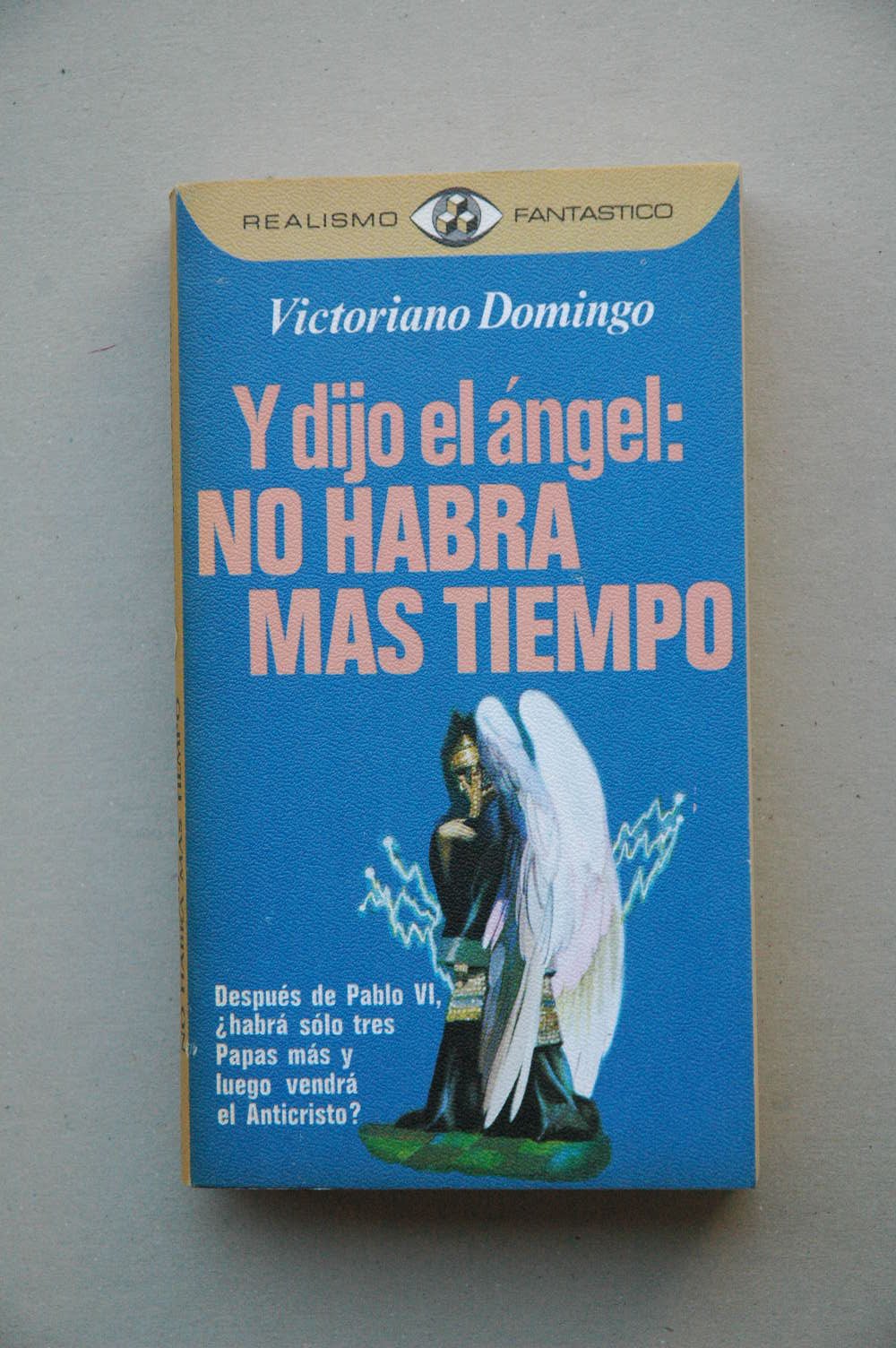 Y dijo el ángel: no habrá más tiempo Books
