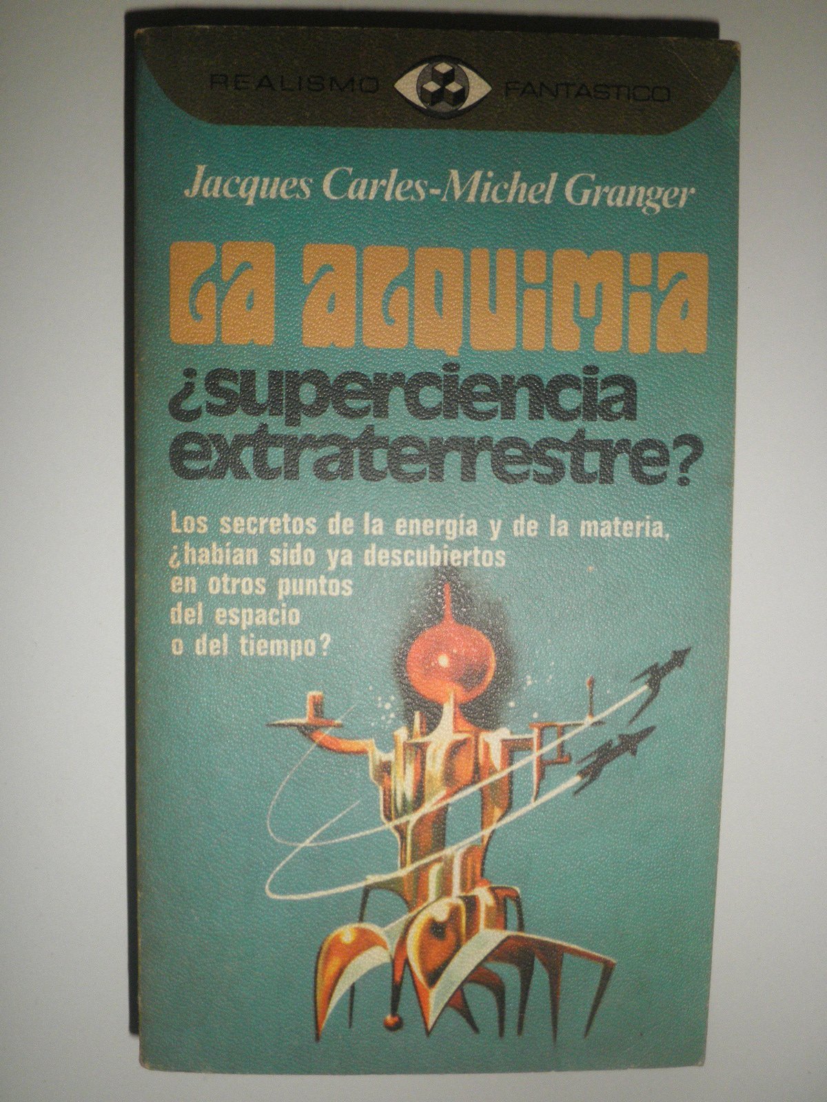 La alquimia, ¿superciencia extraterrestre? book