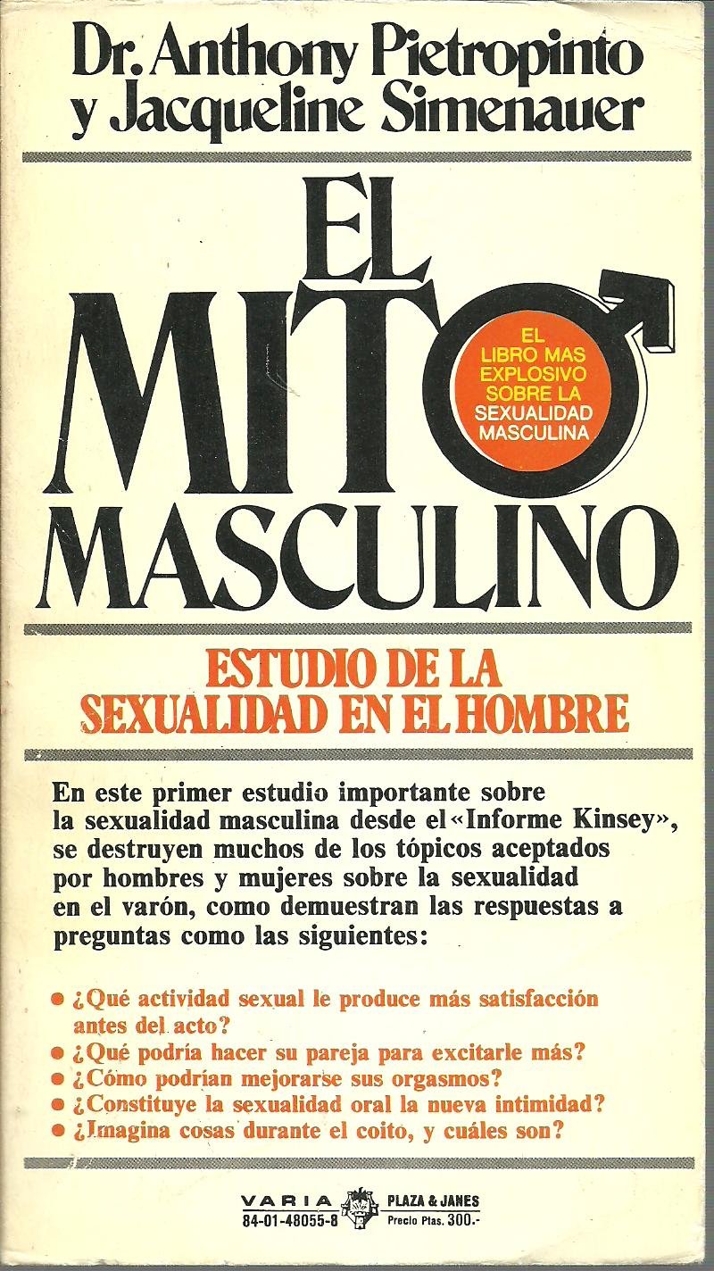 El mito masculino: estudio de la sexualidad en el hombre book