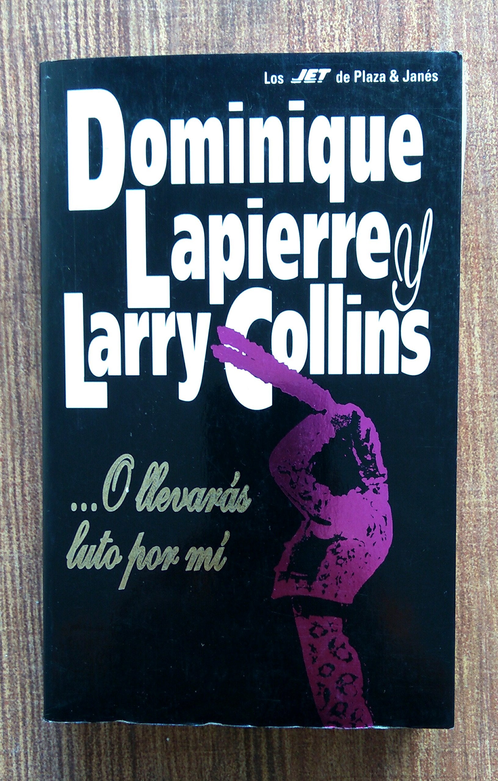 O Llevaras Luto Por Mi Dominique Lapierre and Larry Collins Books
