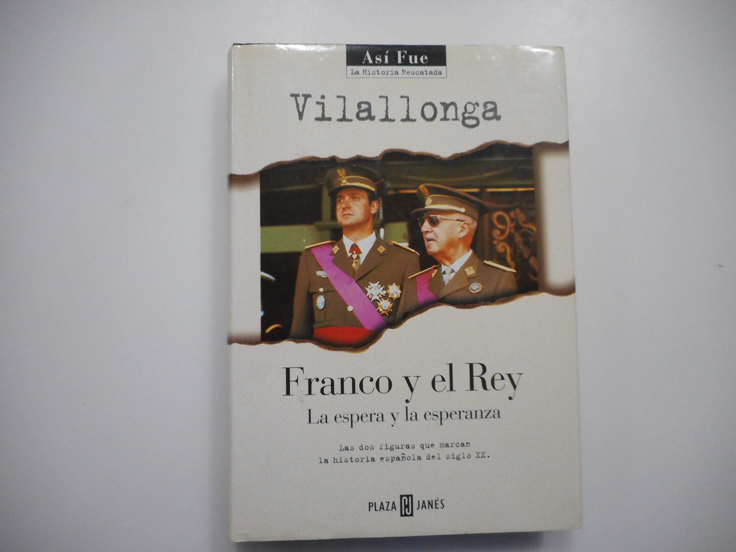Franco y el rey / Franco and the King Politics & History