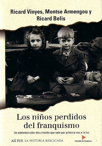 Los ninos perdidos del franquismo / Lost Children in the time of Franco Politics & History