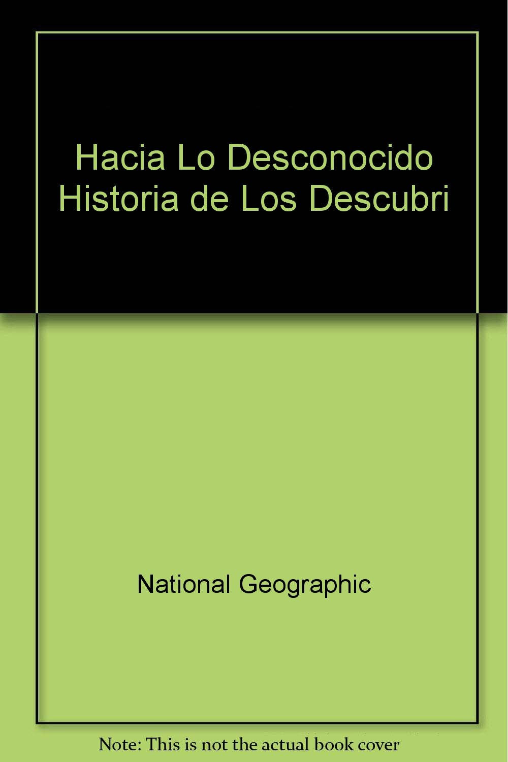 Hacia Lo Desconocido Historia de Los Descubri book