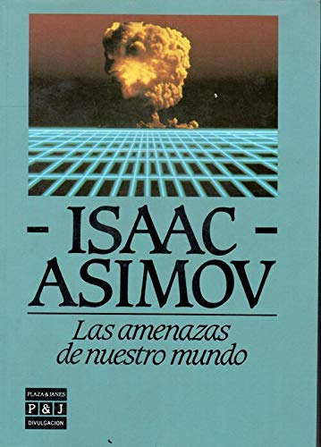 Isaac Asimov Las Amenazas De Nuestro Mundo/Isaac Asimov a Menace to Our World book