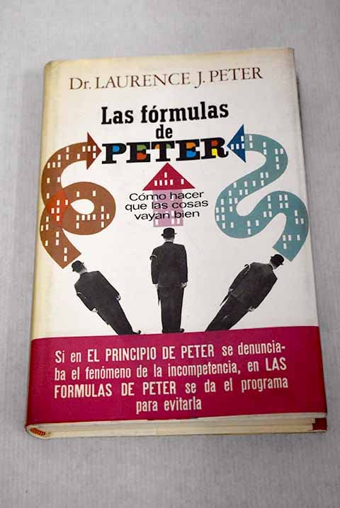 Las fórmulas de Peter: cómo hacer que las cosas vayan bien book